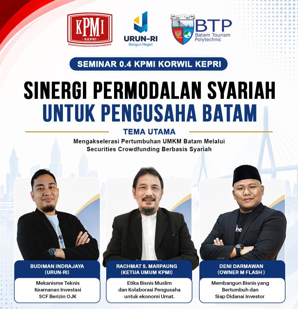 KPMI KORWIL KEPRI "Mengakselerasi Pertumbuhan UMKM Batam Melalui Securities Crowdfunding Berbasis Syariah"